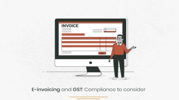 E-invoicing and GST Compliance to consider