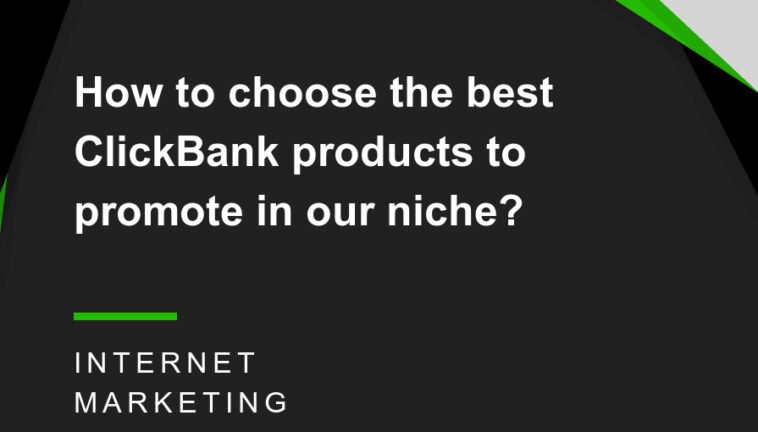 Products to Promote In Clickbank