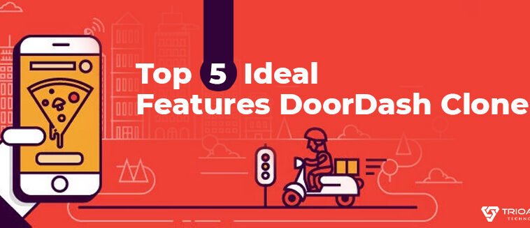 Top-5-Ideal-features-of-Doordash-clone-app