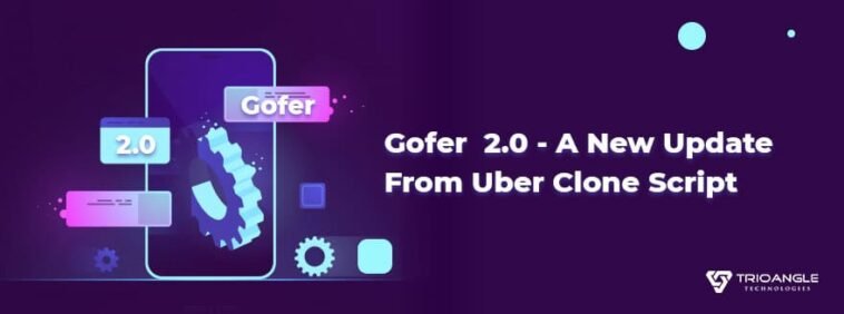 Gofer 2.0 – A New Update From Uber Clone Script 7 Gofer 2.0