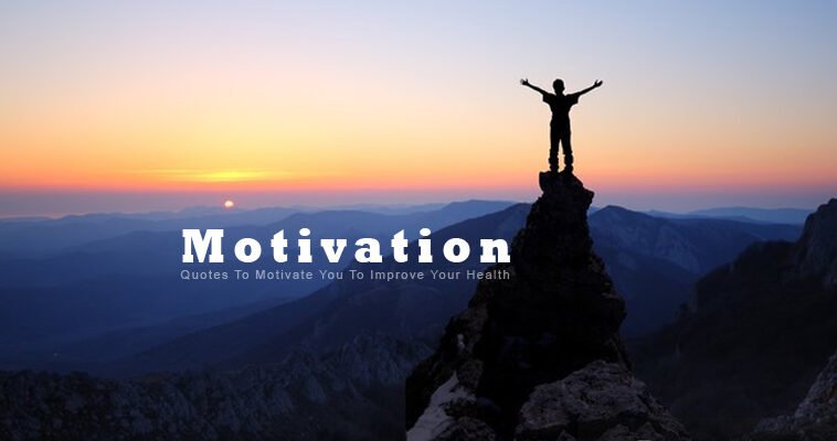Quotes To Motivate You To Improve Your Health