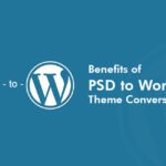 Most Productive Benefits of PSD to WordPress Theme Conversion 1