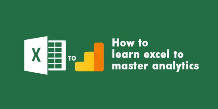How to learn excel to master analytics 7 How to learn excel to master analytics