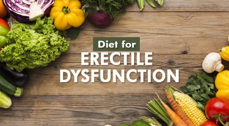 Diet for Erectile Dysfunction (ED)