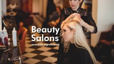 Beauty salons and their significance