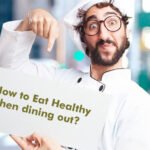 How to eat healthy when dining out 27 How to eat healthy when dining out