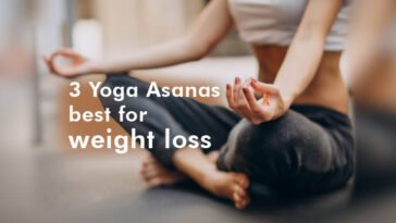 3 Yoga Asanas best for weight loss