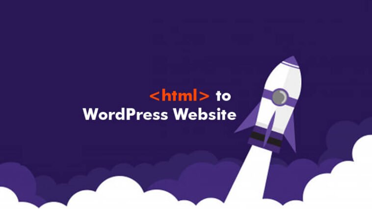 Convert HTML to WordPress Website
