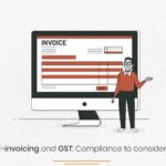 E-invoicing and GST Compliance to consider