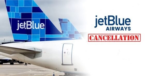 JetBlue Airways And Its Features Of Cancellation Policy