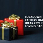 Lockdown Father's Day Gift Ideas 2021 for Loving Dad 1