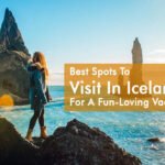 Best Spots To Visit In Iceland For A Fun-Loving Vacation