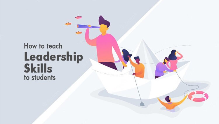 How to teach leadership skills to students