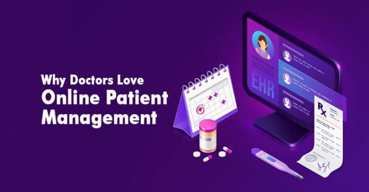 Why Doctors Love Online Patient Management