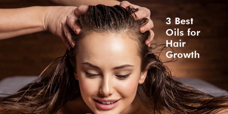 3 Best Oils for Hair Growth 7 3 Best Oils for Hair Growth