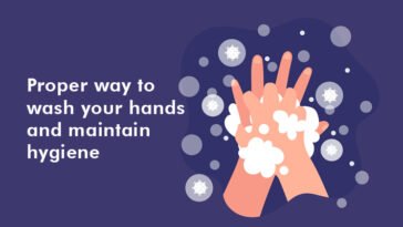 Proper way to wash your hands and maintain hygiene