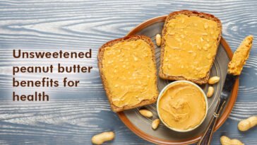 Unsweetened peanut butter benefits for health