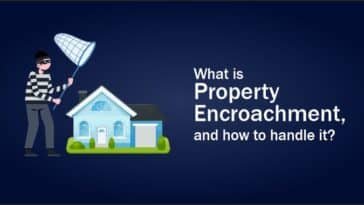 What is property encroachment, and how to handle it