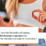 What are the Benefits of taking Multivitamin Capsules for Women? 21 What are the Benefits of taking Multivitamin Capsules for Women?