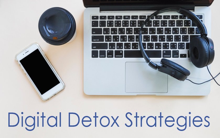 Digital Detox Strategies for a More Mindful Life Tips to Promote Mental Well-being
