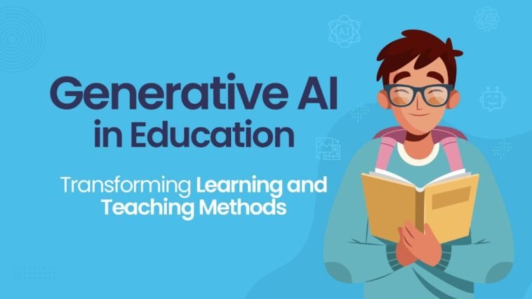 Generative AI in Education Transforming Learning and Teaching Methods