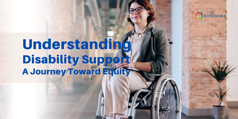Understanding Disability Support: A Journey Toward Equity