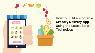 How to Build a Profitable Grocery Delivery App Using the Latest Script