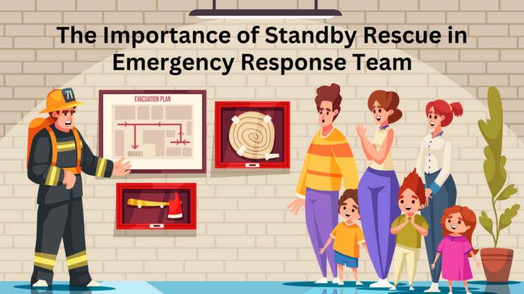 The Importance of Standby Rescue in Emergency Response Team