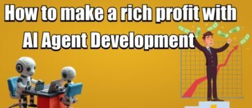 How to make a rich profit with AI Agent Development