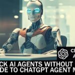A Guide to ChatGPT Agent Mode: Unlock AI Agents Without Code 27 A Guide to ChatGPT Agent Mode Unlock AI Agents Without Code